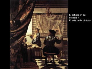 El artista en su estudio / El arte de la pintura 