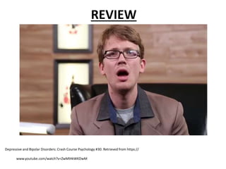 Bipolar Disorder is brain
disorder caused by genetic
and biological factors with
environmental and random
triggers. Let’s recap with a
Crash Course video.
 