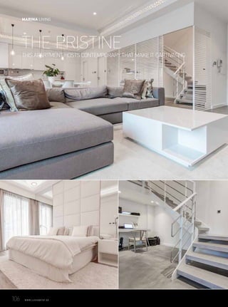 THE PRISTINE
THIS APARTMENT HOSTS CONTEMPORARY THAT MAKE IT CAPTIVATING
106	 WWW.LUXHABITAT.AE
MARINA LIVING
 
