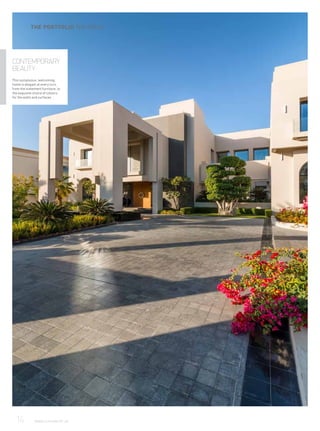CONTEMPORARY
BEAUTY
This sumptuous, welcoming
home is elegant at every turn,
from the statement furniture, to
the exquisite choice of colours
for the walls and surfaces.
14	 WWW.LUXHABITAT.AE
THE PORTFOLIO THE SPACE
 