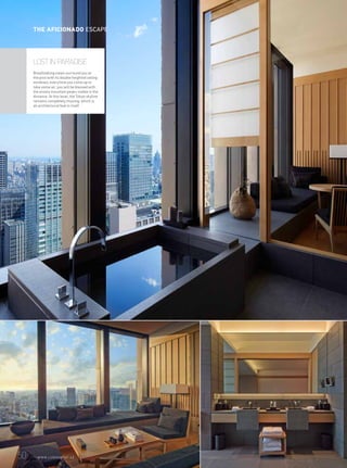 LOST IN PARADISE
Scenic vistas from different parts of
the hotel. Clockwise from main picture:
The remarkable mountain view from
the pool, the hotel from the Hajjar
mountain range, a scenic view from
one of the suites, bathing in stunning
mountain views and unique Arabesque
basins.
45
LOST IN PARADISE
Scenic vistas from different parts of
the hotel. Clockwise from main picture:
The remarkable mountain view from
the pool, the hotel from the Hajjar
mountain range, a scenic view from
one of the suites, bathing in stunning
mountain views and unique Arabesque
basins.
45
LOST IN PARADISE
Scenic vistas from different parts of
the hotel. Clockwise from main picture:
The remarkable mountain view from
the pool, the hotel from the Hajjar
mountain range, a scenic view from
one of the suites, bathing in stunning
mountain views and unique Arabesque
basins.
45
LOST IN PARADISE
Breathtaking views surround you at
the pool with its double heighted ceiling
windows; everytime you come up to
take some air, you will be blessed with
the snowy mountain peaks visible in the
distance. At this level, the Tokyo skyline
remains completely missing, which is
an architectural feat in itself.
50	 WWW.LUXHABITAT.AE
THE AFICIONADO ESCAPE
 