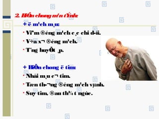 2. BiÕnchøngm¹ntÝnh:
+ ë m¹ch m¸u:
• Viªm®éng m¹ch c¸c chi d­íi.
• V÷a x¬ ®éng m¹ch.
• T¨ng huyÕt ¸p.
+ BiÕn chøng ë tim:
• Nhåi m¸u c¬ tim.
• Tæn th­¬ng ®éng m¹ch vµnh.
• Suy tim, ®au th¾t ngùc.
 