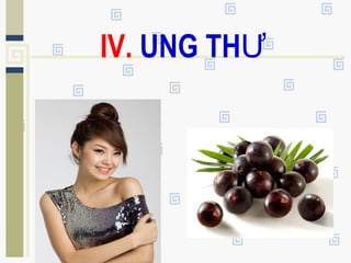 IV. UNG THƯ
 