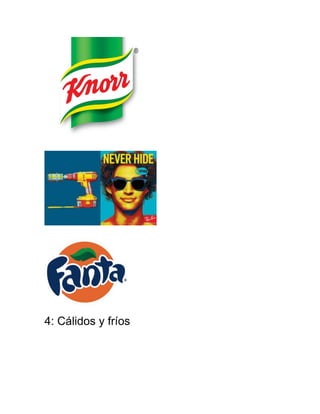 4: Cálidos y fríos