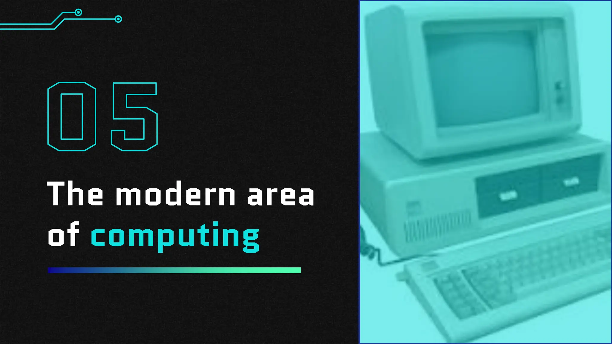 The modern area
of computing
 
