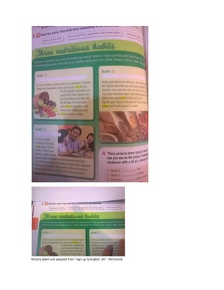 Activity taken and adapted from “sign up to English. 3A” - Richmond
 