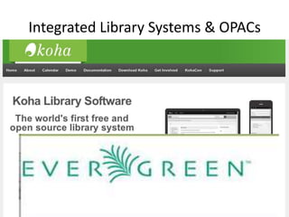 Integrated Library Systems & OPACs

 