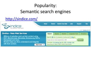Popularity:
Semantic search engines
http://sindice.com/

 