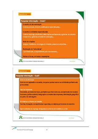 Técnicas de Procura de Emprego 22
 