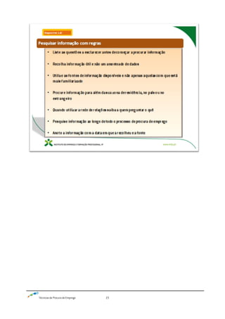 Técnicas de Procura de Emprego 23
 