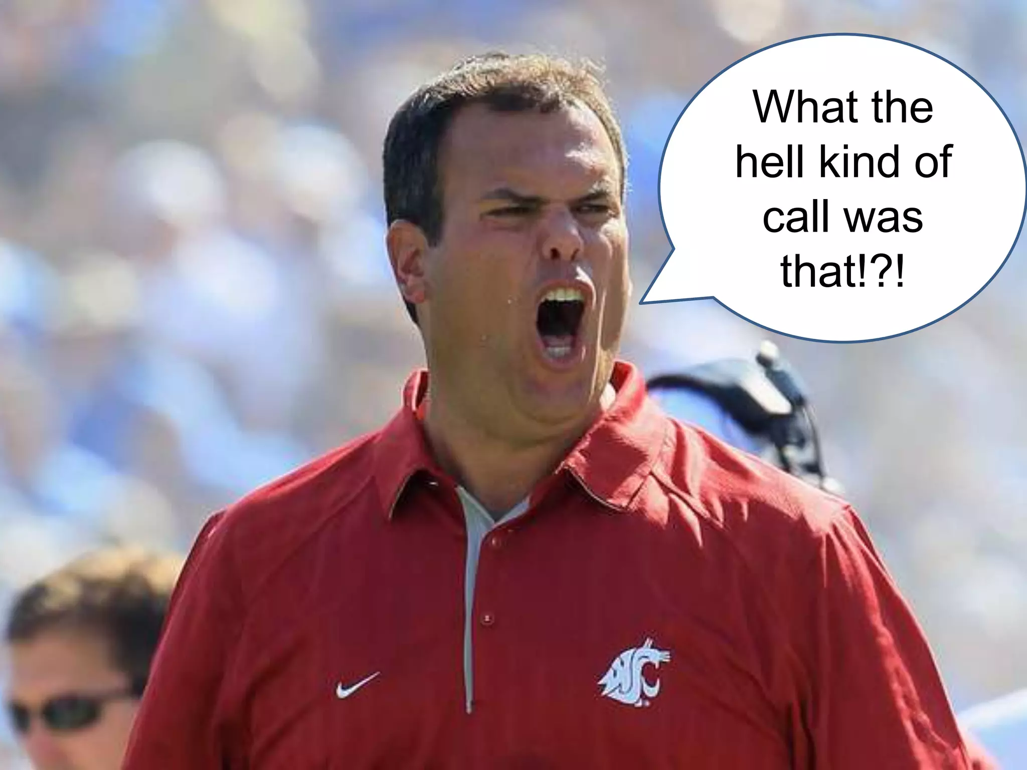 What the hell kind of call was that!?!