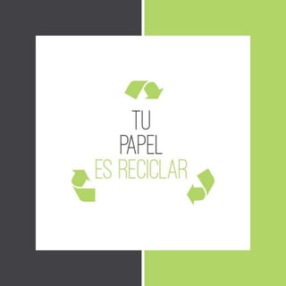 Tu papel es Reciclar