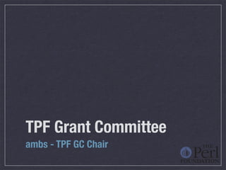 TPF Grant Committee
ambs - TPF GC Chair