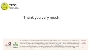 Tropical Poultry Genetic Solutions (TPGS): Delivering farmer preferred, productive and ecologically adapted poultry to smallholders