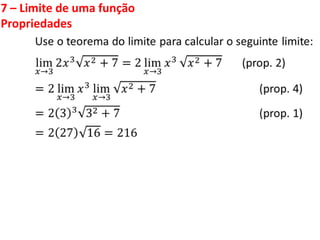7 – Limite de uma função
Propriedades
 