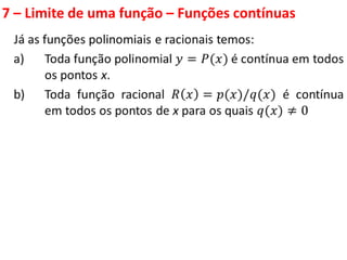 7 – Limite de uma função – Funções contínuas
 