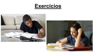 Exercícios
 