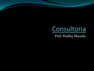 ConsultoriaProf. Piedley Macedo