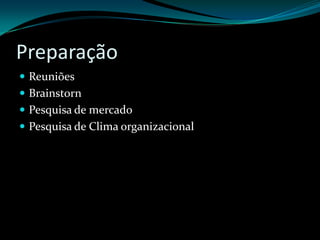 Definição situação desejada pela empresaDefinição: Estabelecer para os próximos anos objetivos a  serem perseguidos pela empresa e por seus setores.
