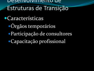 Definição situação desejada pela empresaDefino a metas e objetivos.Defino a problemática do modelo atual.Defino o modelo futuro solucionador.