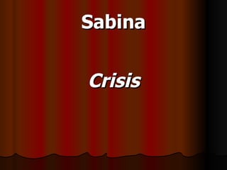 Sabina Crisis 