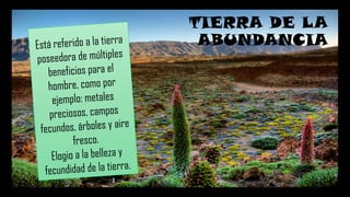 TIERRA DE LA
ABUNDANCIA
 