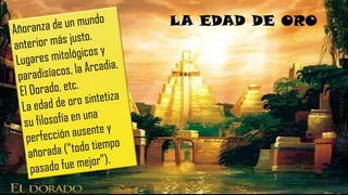 LA EDAD DE ORO
 