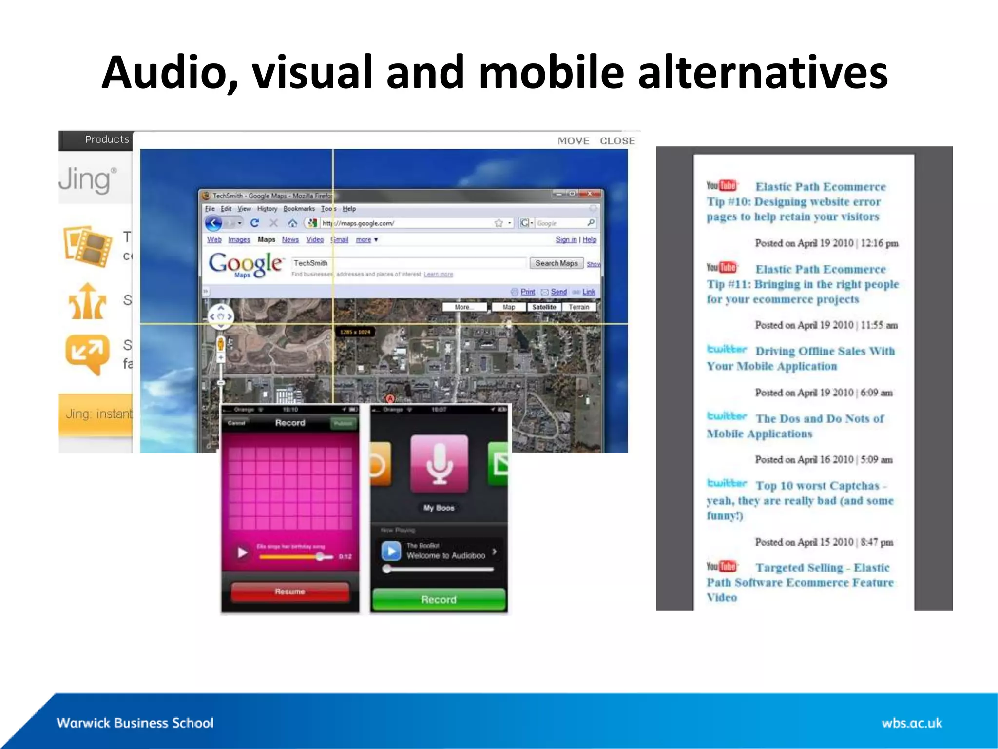 Audio, visual and mobile alternatives
 