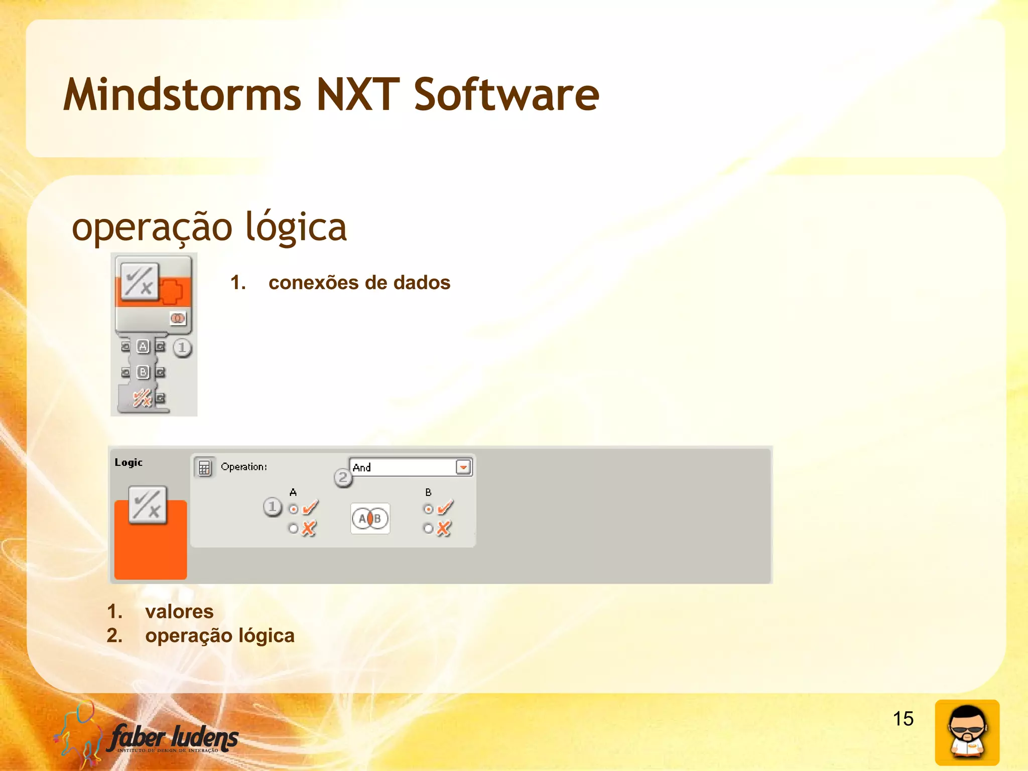 Mindstorms NXT Software operação lógica conexões de dados valores operação lógica 