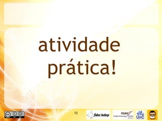 atividade prática! 