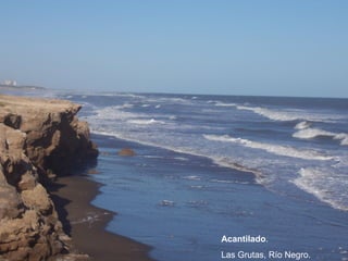 Acantilado . Las Grutas, Río Negro. 