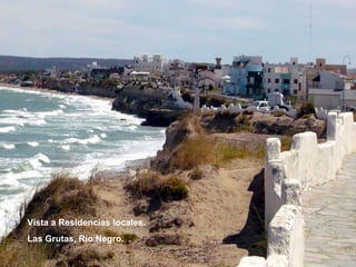 Vista a Residencias locales.  Las Grutas, Río Negro. 