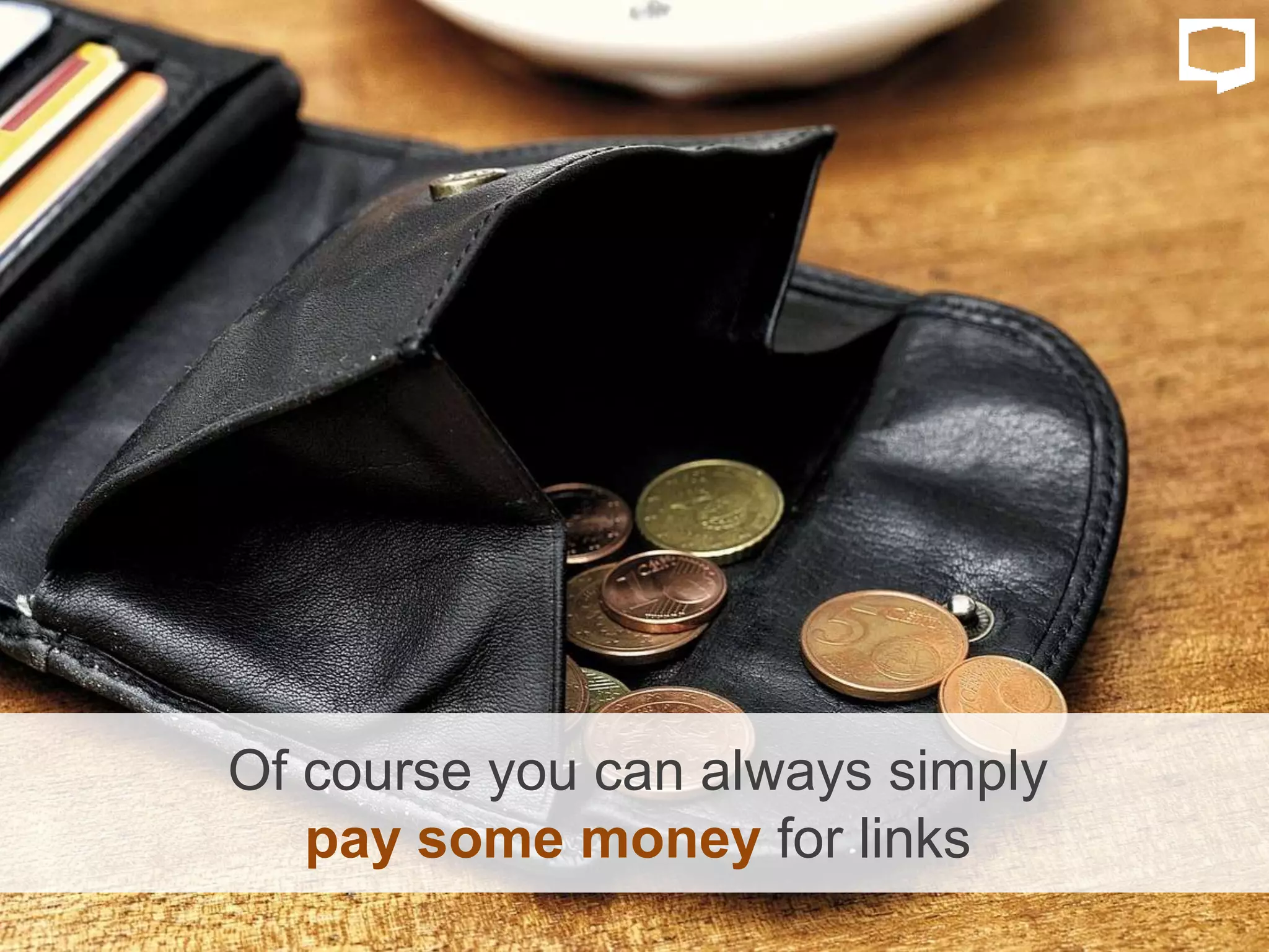 Of course you can always simply
pay some money for links
 