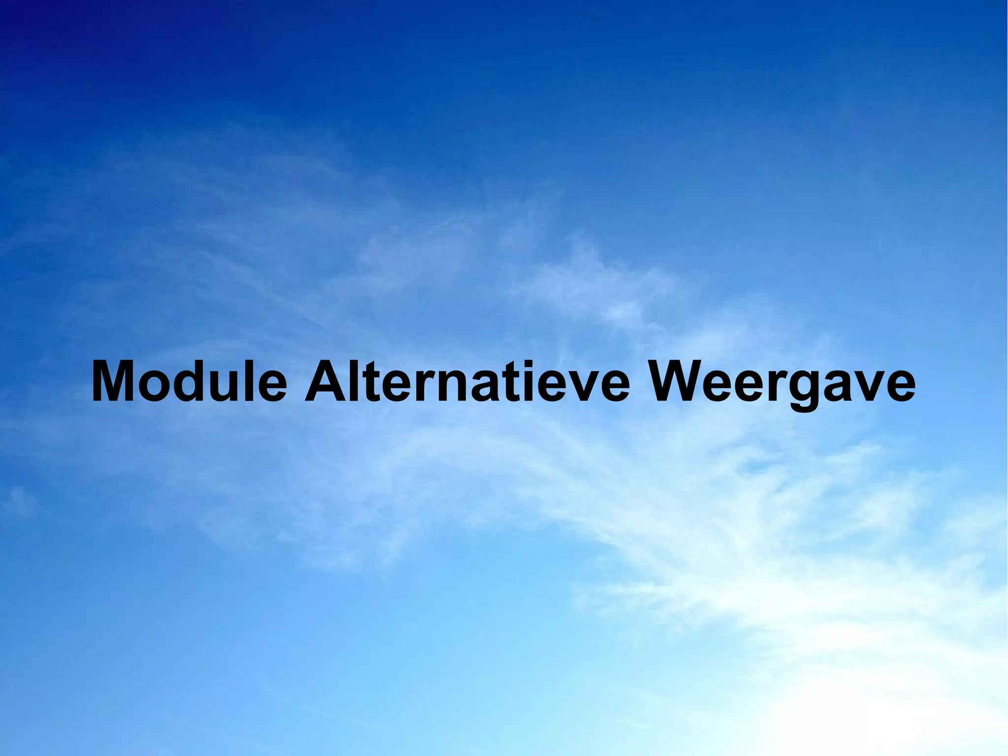 Module Alternatieve Weergave
 