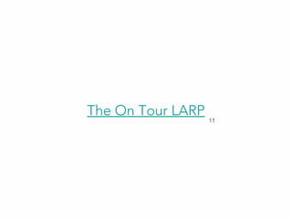 The On Tour LARP 11
 
