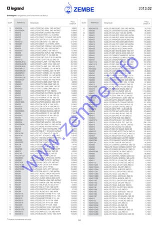 2013.02
94* Produtos normalmente em stock
Embalagens: obrigatórias para fornecimento da fábrica
Quant. Referência Designação
Preço
Unitário €
Quant. Referência Designação
Preço
Unitário €
	 10	 HS4005A	 AXOLUTE-BOTAO AXIAL 1MD ANTRAC*	 9,6800
	 10	 HS4005M2A	 AXOLUTE-BOTAO AXIAL 2MD ANTRAC*	 10,8900
	 1	 HS4012	 AXOLUTE-INTER.C/CHAVE 1MD ANTR	 71,5800
	 1	 HS4016	 AXOLUTE-SELECTOR 0-1-2-3 ANTRA	 55,0900
	 1	 HS4022	 AXOLUTE-COMUT.C/CHAVE 1MD ANTR	 75,7400
	 10	 HS4027	 AXOLUTE-C.ESTOR.1-0-2 1MD ANTR	 19,2700
	 5	 HS4027/2	 AXOLUTE-COM.ESTO.1-0-2 2MD ES	 27,5100
	 10	 HS4028H	 AXOLUTE-COMUT.1-0-2 HOTEL ANTR	 15,3500
	 1	 HS4033	 AXOLUTE-BOTAO CORDAO 1MD ANTRA	 16,5300
	 10	 HS4034	 AXOLUTE-BOTAO (NF) 1MD ANTRACI	 13,0700
	 10	 HS4034/2	 AXOLUTE-BOT.2P(NC) 10A 1MD ES	 13,7800
	 10	 HS4036	 AXOLUTE-BOTAO DUPLO 1MD ANTRAC	 17,2100
	 5	 HS4036/2	 AXOLUTE-BOT.DUP 1P 10A 2MD ES	 19,9700
	 10	 HS4037	 AXOLUTE-BOTAO DUPLO BLOQ.ANTRA	 20,6800
	 5	 HS4037/2	 AXOLUTE-BOT.DUP C/BLOQ 2MD ES	 22,7200
	 1	 HS4038LA/12	 AXOLUTE-BOT+LAMP. 12V 1MD ANTR	 26,1500
	 1	 HS4038LA/230	 AXOLUTE-BOT+LAMP. 230V 1MD ANT	 26,1500
	 1	 HS4038LA/24	 AXOLUTE-BOT+LAMP. 24V 1MD ANTR	 26,1500
	 1	 HS4038R/12	 AXOLUTE-BOT+VERMEL.12V 1M ANTR	 25,1900
	 1	 HS4038R/230	 AXOLUTE-BOT+VERMEL.230V 1M ANT	 25,1900
	 1	 HS4038R/24	 AXOLUTE-BOT+VERMEL.24V 1M ANTR	 25,1900
	 1	 HS4038V/12	 AXOLUTE-BOT+VERDE 12V 1MD ANTR	 25,1900
	 1	 HS4038V/230	 AXOLUTE-BOT+VERDE 230V 1MD ANT	 25,1900
	 1	 HS4038V/24	 AXOLUTE-BOT+VERDE 24V 1MD ANTR	 25,1900
	 10	 HS4042	 AXOLUTE-BOT.C/SMB.CAMP.1MD ES	 9,6500
	 10	 HS4042/2	 AXOLUTE-BOT.C/SMB.CAMP.2MD ES	 10,6200
	 10	 HS4043	 AXOLUTE-BOTAO SIMB.LAMP.1MD AT	 9,6200
	 10	 HS4043/2	 AXOLUTE-BOT.C/SMB.LAMP.2MD ES	 10,6200
	 10	 HS4044	 AXOLUTE-BOTAO 2P 10A 1MD ES	 14,4600
	 10	 HS4045	 AXOLUTE-BOTAO ELECTRON.1M ANTR	 14,4600
	 10	 HS4051	 AXOLUTE-INTERRUP.1P 16A 1MD ES	 8,6900
	 10	 HS4051/2	 AXOLUTE-INTERRUP.1P 16A 2MD ES	 9,6500
	 10	 HS4051A	 AXOLUTE-INTERR.BASCUL 1MD ANTR	 8,6900
	 10	 HS4051M2A	 AXOLUTE-INTERR.BASCUL 2MD ANTR	 9,6500
	 10	 HS4053	 AXOLUTE-COM.ESCA.1P 16A 1M ES	 10,0400
	 10	 HS4053/2	 AXOLUTE-COM.ESCA.1P 16A 2MD ES	 11,0400
	 10	 HS4053A	 AXOLUTE-C.ESCADA BASCUL.1MD AT	 10,0400
	 10	 HS4053M2A	 AXOLUTE-C.ESCADA BASCUL.2MD AT	 11,0400
	 10	 HS4054	 AXOLUTE-INVERSOR 1P 16A 1MD ES	 17,8900
	 10	 HS4054/2	 AXOLUTE-INVERSOR 1P 16A 2MD ES	 18,8400
	 10	 HS4055	 AXOLUTE-BOTAO 1P 10A 1MD ES	 9,6500
	 10	 HS4055/2	 AXOLUTE-BOTAO 1P 10A 2MD ES	 10,6200
	 10	 HS4055A	 AXOLUTE-BOTAO BASCUL.1MD ANTRA	 9,6500
	 10	 HS4055M2A	 AXOLUTE-BOTAO BASCUL.2MD ANTRA	 10,6200
	 1	 HS4070	 AXOLUTE-SIRENE INTERNA ANTRACI	 192,7800
	 10	 HS4139	 AXOLUTE-2P+T MULTI-STANDARD AT	 13,4900
	 10	 HS4141	 AXOLUTE-TOM.2P+T SCHUKO ANTRAC*	 8,2600
	 5	 HS4141PW	 AXOLUTE-T.SC.C/TAM.2P+T 16A-ES	 28,6100
	 10	 HS4141W	 AXOLUTE-2P+T SCHUKO L.AUTO.ANT	 11,8100
	 1	 HS4177	 AXOLUTE-TOM.MAQ.BARBEAR ANTRAC	 117,0400
	 10	 HS4202D	 AXOLUTE-TOM.TV/SAT DER.1MD ANT	 17,8900
	 10	 HS4202DC	 AXOLUTE-TOM.TV/SAT FILT.1M ANT	 19,2700
	 10	 HS4204	 AXOLUTE-ESPELHO TV-FM 2MD ES	 7,4700
	 10	 HS4207	 AXOLUTE-ESPEL. TV-R-SAT 2MD ES	 11,2200
	 1	 HS4210D	 AXOLUTE-TOM.TV/RD/SAT 2MD ANTR*	 55,0900
	 10	 HS4212	 AXOLUTE-ESPEL. TV/R-SAT 2MD ES	 6,9000
	 10	 HS4214D	 AXOLUTE-TOM. TV-SAT(F) 1MD ES	 32,1100
	 10	 HS4258/12D	 AXOLUTE-TOM.RJ12 K10 2MD ES	 23,4200
	 1	 HS4268SC	 AXOLUTE-CONECT.OPTICO SC ANTRA	 23,1600
	 10	 HS4269F	 AXOLUTE-CONEC.TV-TIPO F ANTRAC	 10,3300
	 10	 HS4279C6	 AXOLUTE-RJ45 CAT.6 UTP 1MD ANT*	 20,8400
	 10	 HS4279C6A	 AXOLUTE-RJ45 CAT.6A STP 1M ANT	 28,9500
	 10	 HS4279C6F	 AXOLUTE RJ45 CAT.6 FTP ES	 23,1600
	 10	 HS4279C6S	 AXOLUTE-RJ45 CAT.6 STP 1MD ANT	 25,4600
	 1	 HS4280	 AXOLUTE-TOM.JACK 3,5 1MD ANTRA	 15,6400
	 1	 HS4281	 AXOLUTE-T.AUDIO 2XRCA 1MD ANTR	 16,2000
	 1	 HS4282	 AXOLUTE-T.VIDEO HD15 2MD ANTRA	 22,0000
	 1	 HS4283	 AXOLUTE-T.AUDIO 3XRCA 2MD ANTR	 20,8400
	 1	 HS4284	 AXOLUTE-TOMADA HDMI 2MD ANTRAC	 26,6300
	 1	 HS4285	 AXOLUTE-TOMADA USB 1MD ANTRACI	 16,1000
	 10	 HS4291	 AXOLUTE-TOM.2P-6A-24V-SELV ANT	 8,5600
	 10	 HS4292	 AXOLUTE-TOM.HI-FI DIN 1MD ANTR	 22,0200
	 1	 HS4293	 AXOLUTE-CONECTOR HI-FI ANTRACI	 3,7100
	 10	 HS4294	 AXOLUTE-T.AUDIO HI-FI 1MD ANTR	 24,0900
	 1	 HS4301/10	 AXOLUTE-MAGNETOTERM.1P+N - 10A	 18,4000
	 1	 HS4301/16	 AXOLUTE-MAGNETOTERM.1P+N - 16A	 18,4000
	 1	 HS4301/6	 AXOLUTE-MAGNETOTERM.1P+N - 6A	 18,4000
	 1	 HS4305/10	 AXOLUTE-DISJ.DIF.1P+N 10A 10MA	 53,4300
	 1	 HS4305/16	 AXOLUTE-DISJ.DIF.1P+N 16A 10MA	 53,4300
	 1	 HS4305/6	 AXOLUTE-DISJ.DIF.1P+N 6A 10MA	 53,4300
	 10	 HS4351/12	 AXOLUTE-CAMPAIN.12VAC 1MD ANTR	 24,0300
	 10	 HS4351/230	 AXOLUTE-CAMPAIN.230V 1MD ANTRA	 29,5500
	 1	 HS4355/12	 AXOLUTE-CAMP.ELEC.12V 2MD ANTR	 86,6900
	 10	 HS4356/12	 AXOLUTE-BESOURO 12VAC 1MD ANTR	 18,5200
	 10	 HS4356/230	 AXOLUTE-BESOURO 230V 1MD ANTRA	 24,7100
	 1	 HS4380	 AXOLUTE-LANTERNA AUTONO.ANTRAC	 96,3800
	 10	 HS4391	 AXOLUTE-INT.JACK 10A-48V ANTRA	 22,0200
	 6	 HS4401	 AXOLUTE-VAR.ROT.500W 2MD ANTRA	 117,5100
	 1	 HS4402	 AXOLUTE-VAR.ROT.500W 1MD ANTRA	 55,5600
	 1	 HS4407	 AXOLUTE-VARIADOR 250VA 2MD ANT	 124,3900
	 1	 HS4413	 AXOLUTE-VAR.TEC.500W 2MD ANTRA	 110,6200
	 1	 HS4416	 AXOLUTE-VAR.TEC.500W 1MD ANTRA	 110,6200
	 1	 HS4425	 AXOLUTE-RECEP.IR 1 CANAL ANTRA	 113,5900
	 1	 HS4426	 AXOLUTE-RECEP.IR 2 CANAIS ANTR	 130,8300
	 1	 HS4431	 AXOLUTE-DET.MOVIM.200W 1MD ANT	 121,6500
	 1	 HS4432	 AXOLUTE-DET.MOVIM.500W 2MD ANT	 152,6400
	 1	 HS4441	 AXOLUTE-TERMOST.AMBIENTE ANTRA	 104,4400
	1	 HS4442	 AXOLUTE-TERMOST.CLIMATIZ.ANTRA	 108,5700
	 1	 HS4451	 AXOLUTE-CRONOTERMOST. 3MD ANTR	 201,5000
	 1	 HS4511/12	 AXOLUTE-DET.GAS METANO 12V ANT	 187,0700
	 1	 HS4512/12	 AXOLUTE-DET.GAS GPL 12V ANTRAC	 187,0700
	 1	 HS4520	 AXOLUTE-REPETIDOR DET.GAS ANTR	 111,3300
	 1	 HS4530/2	 AXOLUTE-INTER.SOFT TOUCH ANTRA	 96,5700
	 1	 HS4536	 AXOLUTE-LIMIT.SOBRETENSAO ANTR	 20,8400
	 1	 HS4541	 AXOLUTE-TRANSF. 230V/12V - 4VA	 61,9900
	 1	 HS4544	 AXOLUTE-INTER.Q.HOTEL 2MD ESCU	 85,8600
	 1	 HS4560	 AXOLUTE-PRE-AMP.ENT.RCA 2MD ES	 133,9300
	 1	 HS4563	 AXOLUTE-CMD.FUNCOES SOM 2MD ES	 155,1500
	 1	 HS4565	 AXOLUTE-COLUNA ENC.12W- 16 OHM	 87,9600
	 1	 HS4575	 AXOLUTE-RECEPTOR RADIO 2MD ES	 247,2200
	 1	 HS4575SB	 AXOLUTE-RC.RADIO 4572SB 2MD ES	 247,2200
	 1	 HS4576	 AXOLUTE-EMISSOR RADIO 2MD ES	 211,9500
	 1	 HS4577	 AXOLUTE-REC.VIA RADIO 3455-ES	 210,3000
	1	 HS4601	 AXOLUTE-CEN.ANTI-INTR.4ZONA-ES	 467,0300
	 1	 HS4603/4	 AXOLUTE-CENT.PAR.1-4 ZO.2MD ES	 209,5700
	 1	 HS4603/8	 AXOLUTE-EXPANSOR 8 ZONA 2MD ES	 181,6200
	 1	 HS4604	 AXOLUTE-ACTIV./DESACTIV.2MD ES	 146,7200
	 1	 HS4605	 AXOLUTE-DESACTI.C/CHAVE 2MD ES	 181,6200
	 1	 HS4606	 AXOLUTE-TECLADO ANTI-INTRUS.ES	 146,7700
	 1	 HS4607	 AXOLUTE-LEITOR CARTAO 2MD ES	 158,4000
	 1	 HS4607/4	 AXOLUTE-CENT.TRP.1-4 ZO.2MD ES	 174,6500
	1	 HS4608	 AXOLUTE-TEC.ANTI-INTR+DISPL-ES	 379,6800
	 1	 HS4610	 AXOLUTE-SEN.PAS.IR-FIXO 2MD ES	 175,8800
	 1	 HS4611	 AXOLUTE-SEN.PAS.IR-105º 2MD ES	 193,3500
	 1	 HS4612	 AXOLUTE-INTEFACE (NC) 2MD ES	 110,6400
	 1	 HS4612/12	 AXOLUTE-INTEFA.(NC+12V) 2MD ES	 117,6400
	 1	 HS4613	 AXOLUTE-SEN.DUPLA TEC. 2MD ES	 298,1500
	 1	 HS4614	 AXOLUTE-AC.RELE C-NO-NC 2MD ES	 145,5900
	 1	 HS4615	 AXOLUTE-INT.(NC/NO+5V) 2MD ES	 145,5900
	 1	 HS4618	 AXOLUTE-REC.INT.RADIO 2MOD ES	 180,8900
	 1	 HS4653/2	 AXOLUTE-COMD.SOFT TOUCH 2MD ES	 126,9500
	 1	 HS4653/3	 AXOLUTE-COMD.SOFT TOUCH 3MD ES	 141,0600
	 1	 HS4654	 AXOLUTE-RECEPTOR IR SCS 2MD ES	 113,2200
	 1	 HS4657M3	 AXOLUTE-COMANDO NIGHTER 3MOD*	 241,0900
	 1	 HS4657M4	 AXOLUTE-COMANDO NIGHTER 4MOD*	 313,0700
	 1	 HS4672N	 AXOLUTE-ACTUADOR 16A 2MD ES	 94,3600
	 1	 HS4680	 AXOLUTE-COMAND.CENARIOS 2MD ES	 134,0000
	 1	 HS4690	 “AXOLUTE-TOUCH SCREEN COR10”” ES”	 2.215,0600
	 1	 HS4692	 AXOLUTE-SONDA REGULAVEL 2MD ES	 106,0100
	 1	 HS4692FAN	 AXOLUTE-SONDA CAL/FRIO 2MD ES	 123,4700
	 1	 HS4693	 AXOLUTE-SONDA BASE 2MD ES	 98,9900
	 1	 HS4695	 AXOLUTE-CENTRAL TERMO.4ZONA-ES	 327,2700
	 1	 HS4891	 AXOLUTE-TOUCH SCREEN 2 MD ANTR	 316,7100
	 10	 HS4911	 AXOLUTE-TECLA 2 FUNCOES 1MD ES	 4,0300
	 10	 HS4911/2	 AXOLUTE-TECLA 2 FUNCOES 2MD ES	 5,1600
	 10	 HS4911/2AF	 AXOLUTE-TECL.ON-OFF-GEN 2MD ES	 5,1600
	 10	 HS4911/2AG	 AXOLUTE-TECLA ON-OFF 2MD ES	 5,1600
	 10	 HS4911/2AH	 AXOLUTE-TECLA SUB-DES 2MD ES	 5,1600
	 10	 HS4911/2AI	 AXOLUTE-TECL.ON-OFF REG.2MD ES	 5,1600
	 10	 HS4911/2BA	 AXOLUTE-TECLA LUZ 2MD ES	 5,1600
	 10	 HS4911/2BC	 AXOLUTE-TECLA VENTILAD. 2MD ES	 5,1600
	 10	 HS4911/2BE	 AXOLUTE-TECLA MUSICA 2MD ES	 5,1600
	 10	 HS4911AF	 AXOLUTE-TECL.ON-OFF-GEN 1MD ES	 4,0300
	 10	 HS4911AG	 AXOLUTE-TECLA ON-OFF 1MD ES	 4,0300
	 10	 HS4911AH	 AXOLUTE-TECLA SUB-DES 1MD ES	 4,0300
	 10	 HS4911AI	 AXOLUTE-TECL.ON-OFF REG.1MD ES	 4,0300
	 10	 HS4911BA	 AXOLUTE-TECLA LUZ 1MD ES	 4,0300
	 10	 HS4911BC	 AXOLUTE-TECLA VENTILAD. 1MD ES	 4,0300
	 10	 HS4911BE	 AXOLUTE-TECLA MUSICA 1MD ES	 4,0300
	 10	 HS4911BF	 AXOLUTE-TECLA DF.SONORA 1MD ES	 4,3200
	 10	 HS4915	 AXOLUTE-TECLA 1 FUNCAO 1MD ES	 4,0300
	 10	 HS4915/2	 AXOLUTE-TECLA 1 FUNCAO 2MD ES	 5,1600
	 10	 HS4915/2AA	 AXOLUTE-TECLA OFF 2MD ES	 5,1600
	 10	 HS4915/2AB	 AXOLUTE-TECLA ON 2MD ES	 5,1600
	 10	 HS4915/2AC	 AXOLUTE-TECLA GEN 2MD ES	 5,1600
	 10	 HS4915/2AD	 AXOLUTE-TECLA VARIADOR 2MD ES	 5,1600
	 10	 HS4915/2BA	 AXOLUTE-TECLA LUZ 2MD ES	 5,1600
	 10	 HS4915/2BB	 AXOLUTE-TECLA CAMPAINHA 2MD ES	 5,1600
w
w
w
.zem
be.info
 