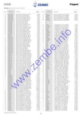 95
* Produtos normalmente em stock
2013.02
Embalagens: obrigatórias para fornecimento da fábrica
Quant. Referência Designação
Preço
Unitário €
Quant. Referência Designação
Preço
Unitário €
95
* Produtos normalmente em stock
	 10	 HS4915/2BC	 AXOLUTE-TECLA VENTILAD. 2MD ES	 5,1600
	 10	 HS4915/2BD	 AXOLUTE-TECLA CHAVE 2MD ES	 5,1600
	 10	 HS4915/2BE	 AXOLUTE-TECLA MUSICA 2MD ES	 5,1600
	 10	 HS4915/2BF	 AXOLUTE-TECLA ENFERMEI. 2MD ES	 5,1600
	 10	 HS4915/2BG	 AXOLUTE-TECLA SERVICO 2MD ES	 5,1600
	 10	 HS4915/2BH	 AXOLUTE-TECLA ALARME 2MD ES	 5,1600
	 10	 HS4915AA	 AXOLUTE-TECLA OFF 1MD ES	 4,0300
	 10	 HS4915AB	 AXOLUTE-TECLA ON 1MD ES	 4,0300
	 10	 HS4915AC	 AXOLUTE-TECLA GEN 1MD ES	 4,0300
	 10	 HS4915AD	 AXOLUTE-TECLA VARIADOR 1MD ES	 4,0300
	 10	 HS4915BA	 AXOLUTE-TECLA LUZ 1MD ES	 4,0300
	 10	 HS4915BB	 AXOLUTE-TECLA CAMPAINHA 1MD ES	 4,0300
	 10	 HS4915BC	 AXOLUTE-TECLA VENTILAD. 1MD ES	 4,0300
	 10	 HS4915BD	 AXOLUTE-TECLA CHAVE 1MD ES	 4,0300
	 10	 HS4915BE	 AXOLUTE-TECLA MUSICA 1MD ES	 4,0300
	 10	 HS4915BF	 AXOLUTE-TECLA ENFERMEI. 1MD ES	 4,0300
	 10	 HS4915BG	 AXOLUTE-TECLA SERVICO 1MD ES	 4,0300
	 10	 HS4915BH	 AXOLUTE-TECLA ALARME 1MD ES	 4,0300
	 1	 HS4919	 AXOLUTE-TECLA HA/HB4572 1MD ES	 11,3200
	 1	 HS4919SB	 AXOLUTE-TEC.HA/HB4572SB 1MD ES	 11,3200
	 10	 HS4921/2LA	 AXOLUTE-TECLA LAMPADA 2MD ES	 4,6800
	 10	 HS4921/2LB	 AXOLUTE-TECLA LUZ ESC 2MD ES	 4,6800
	 10	 HS4921/2LC	 AXOLUTE-TECLA CANDEEIRO 2MD ES	 4,6800
	 10	 HS4921/2LD	 AXOLUTE-TECLA CAMPAINHA 2MD ES	 4,6800
	 10	 HS4921/2LE	 AXOLUTE-TECLA VENTILAD. 2MD ES	 4,6800
	 10	 HS4921/2LF	 AXOLUTE-TECLA CHAVE 2MD ES	 4,6800
	 10	 HS4921/2LG	 AXOLUTE-TECLA MUSICA 2MD ES	 4,6800
	 10	 HS4921/2LH	 AXOLUTE-TECLA TELEFONE 2MD ES	 4,6800
	 10	 HS4921/2LL	 AXOLUTE-TECLA ALARME 2MD ES	 4,6800
	 10	 HS4921/2LM	 AXOLUTE-TECLA ON 2MD ES	 4,6800
	 10	 HS4921/2LN	 AXOLUTE-TECLA OFF 2MD ES	 4,6800
	 10	 HS4921/2LP	 AXOLUTE-TECLA ESTAFETA 2MD ES	 4,6800
	 10	 HS4921/2LQ	 AXOLUTE-TECLA ENFERMEIR.2MD ES	 4,6800
	 10	 HS4921/2LR	 AXOLUTE-TECLA SERVICO 2MD ES	 4,6800
	 10	 HS4921LA	 AXOLUTE-TECLA LAMPADA 1MD ANTR	 3,6800
	 10	 HS4921LB	 AXOLUTE-TECLA ESCADAS 1MD ANTR	 3,6800
	 10	 HS4921LC	 AXOLUTE-TEC.CANDEEIRO 1MD ANTR	 3,6800
	 10	 HS4921LD	 AXOLUTE-TEC.CAMPAINHA 1MD ANTR	 3,6800
	 10	 HS4921LE	 AXOLUTE-TEC.VENTILADOR 1MD ANT	 3,6800
	 10	 HS4921LF	 AXOLUTE-TECLA CHAVE 1MD ANTR	 3,6800
	 10	 HS4921LG	 AXOLUTE-TECLA MUSICA 1MD ANTR	 3,6800
	 10	 HS4921LH	 AXOLUTE-TECLA TELEFONE 1MD ANT	 3,6800
	 10	 HS4921LL	 AXOLUTE-TECLA ALARME 1MD ANTRA	 3,6800
	 10	 HS4921LM	 AXOLUTE-TECLA ON 1MD ANTRACITE	 3,6800
	 10	 HS4921LN	 AXOLUTE-TECLA OFF 1MD ANTRACIT	 3,6800
	 10	 HS4921LP	 AXOLUTE-TECLA ESTAFETA 1MD ANT	 3,6800
	 10	 HS4921LQ	 AXOLUTE-TEC.ENFERMEIRA 1MD ANT	 3,6800
	 10	 HS4921LR	 AXOLUTE-TECLA SERVICO 1MD ANTR	 3,6800
	 10	 HS4949	 AXOLUTE-OBTURADOR 1/2MD ANTRAC	 1,5300
	 10	 HS4950	 AXOLUTE-OBTURADOR 1MD ANTRAC*	 1,7100
	 10	 HS4951	 AXOLUTE-OBTURADOR 2MD ANTRAC	 3,4400
	 10	 HS4953	 AXOLUTE-SAIDA CABOS 1MD ANTRAC	 4,1300
	 10	 HS4954	 AXOLUTE-SAIDA CABOS 2MD ANTRAC	 9,6500
	 1	 HW4802HC	 AXOLUTE-ETERIS QD.SIMPLES TECH	 42,7200
	 1	 HW4802HD	 AXOLUTE-ETERIS QD.SIMPLES BRAN	 42,7200
	 1	 HW4802HS	 AXOLUTE-ETERIS QD.SIMPLES ANTR	 42,7200
	 1	 HW4824HC	 AXOLUTE-ETERIS QUAD.4MOD TECH	 55,0800
	 1	 HW4824HD	 AXOLUTE-ETERIS QUAD.4MOD BRANC	 55,0800
	 1	 HW4824HS	 AXOLUTE-ETERIS QUAD.4MOD ANTRA	 55,0800
	 1	 HW4826HC	 AXOLUTE-ETERIS QD.3+3MOD TECH	 73,0700
	 1	 HW4826HD	 AXOLUTE-ETERIS QD.3+3MOD BRANC	 73,0700
	 1	 HW4826HS	 AXOLUTE-ETERIS QD.3+3MOD ANTRA	 73,0700
	 1	 HW4828HC	 AXOLUTE-ETERIS QUAD.8MOD TECH	 95,5500
	 1	 HW4828HD	 AXOLUTE-ETERIS QUAD.8MOD BRANC	 95,5500
	 1	 HW4828HS	 AXOLUTE-ETERIS QUAD.8MOD ANTRA	 95,5500
	 1	 HW4890	 AXOLUTE-ETERIS-T. SCREEN 3,5’’	 838,9800
	 10	 HX4001	 AXOLUTE-INTERR.STYLE 1MD TECH	 10,2700
	 10	 HX4001/2	 AXOLUTE-INTERR.STYLE 2MD TECH	 11,2200
	 10	 HX4003	 AXOLUTE-COM.ESC.STYLE 1MD TECH	 11,6400
	 10	 HX4003/2	 AXOLUTE-COM.ESC.STYLE 2MD TECH	 12,6200
	 10	 HX4004	 AXOLUTE-INVERSOR STYLE 1M TECH	 18,9300
	 10	 HX4004/2	 AXOLUTE-INVERSOR 1P 16A 2MD CL	 20,3500
	 10	 HX4005	 AXOLUTE-BOTAO STYLE 1MD TECH	 10,8900
	 10	 HX4005/2	 AXOLUTE-BOTAO STYLE 2MD TECH	 12,1000
	 10	 HY4001	 AXOLUTE-INTERR.STYLE 1MD ANTRA	 10,2700
	 10	 HY4001/2	 AXOLUTE-INTERR.STYLE 2MD ANTRA	 11,2200
	 10	 HY4003	 AXOLUTE-COM.ESC.STYLE 1MD ANTR	 11,6400
	 10	 HY4003/2	 AXOLUTE-COM.ESC.STYLE 2MD ANTR	 12,6200
	 10	 HY4004	 AXOLUTE-INVERSOR STYLE 1M ANTR	 18,9300
	 10	 HY4004/2	 AXOLUTE-INVERSOR STYLE 2M ANTR	 20,3500
	 10	 HY4005	 AXOLUTE-BOTAO STYLE 1MD ANTRAC	 10,8900
	 10	 HY4005/2	 AXOLUTE-BOTAO STYLE 2MD ANTRAC	 12,1000
	 10	 HZ4001	 AXOLUTE-INTERR.STYLE 1MD BRANC	 10,2700
	 10	 HZ4001M2	 AXOLUTE-INTERR.STYLE 2MD BRANC	 11,2200
	 10	 HZ4003	 AXOLUTE-COM.ESC.STYLE 1MD BRAN	 11,6400
	 10	 HZ4003M2	 AXOLUTE-COM.ESC.STYLE 2MD BRAN	 12,6200
	 10	 HZ4004	 AXOLUTE-INVERSOR STYLE 1M BRAN	 18,9300
	 10	 HZ4004M2	 AXOLUTE-INVERSOR STYLE 2M BRAN	 20,5400
	 10	 HZ4005	 AXOLUTE-BOTAO STYLE 1MD BRANCO	 10,8900
	 10	 HZ4005M2	 AXOLUTE-BOTAO STYLE 2MD BRANCO	 12,1000
		 L
		
	 10	 L4001A	 LL-INTERRUPTOR L.AUTO 1MD ANTR*	 5,5600
	 10	 L4001M2A	 LL-INTERRUPTOR L.AUTO 2MD ANTR	 6,1300
	 10	 L4001M2N	 LL-INTERRUPTOR 16A 2MD ANTRACI	 6,1300
	 10	 L4001N	 LL-INTERRUPTOR 16A 1MD ANTRACI	 5,5600
	 10	 L4002N	 LL-INT.BIPOLAR 16A 1MD ANTRACI	 9,4600
	 10	 L4003A	 LL-C.ESCADA L.AUTO 1MD ANTRACI	 6,6000
	 10	 L4003M2A	 LL-C.ESCADA L.AUTO 2MD ANTRACI	 7,3800
	 10	 L4003M2N	 LL-COMUT.ESCADA 16A 2MD ANTRAC	 7,3800
	 10	 L4003N	 LL-COMUT.ESCADA 16A 1MD ANTRAC	 6,6000
	 10	 L4004M2N	 LL-INVERSOR GRUPO 2MD ANTRACIT	 13,5100
	 10	 L4004N	 LL-INVERSOR GRUPO 1MD ANTRACIT	 12,1600
	 10	 L4005A	 LL-BOTAO 10A L.AUTO 1MD ANTRAC	 6,1900
	 10	 L4005M2A	 LL-BOTAO 10A L.AUTO 2MD ANTRAC	 6,9100
	 10	 L4005M2N	 LL-BOTAO 1P 10A (NA) 2MD ANTRA	 6,9100
	 10	 L4005N	 LL-BOTAO 1P 10A (NA) 1MD ANTRA	 6,1900
	 10	 L4011	 LL-INT.BIPOLAR 32A 1MD ANTRACI	 30,5300
	 1	 L4012	 LL-INT.BIPOLAR 16A C/CHAVE ANT	 61,8900
	 1	 L4016	 LL-SELECTOR ROTAT.0-1-2-3 ANTR	 41,7400
	 1	 L4022	 LL-COM.ESCADA 16A C/CHAVE ANTR	 62,0400
	 10	 L4027	 LL-CMD.ESTORES 1-0-2 16A ANTRA	 16,6200
	 1	 L4033	 LL-BOTAO CORDAO 1MD ANTRACITE	 14,4200
	 10	 L4034N	 LL-BOTAO 10A (NF) 1MD ANTRACIT	 8,6300
	 10	 L4036	 LL-BOTAO DUPLO ESTORES ANTRACI	 13,8100
	 10	 L4037	 LL-BOT.ESTORES BLOQ.MECAN. ANT	 18,9100
	 10	 L4038R	 LL-BOTAO SIN.VERMELHO 1MD ANTR	 17,3400
	 10	 L4038V	 LL-BOTAO SIN.VERDE 1MD ANTRACI	 17,3400
	 10	 L4042M2N	 LL-BOTAO LUM.CAMPAINHA 2MD ANT	 6,9100
	 10	 L4042N	 LL-BOTAO LUM.CAMPAINHA 1MD ANT	 6,1900
	 10	 L4043M2N	 LL-BOTAO LUM.LAMPADA 2MD ANTRA	 6,9100
	 10	 L4043N	 LL-BOTAO LUM.LAMPADA 1MD ANTRA	 6,1900
	 10	 L4044N	 LL-BOTAO 2P 10A (NA) 1MD ANTRA	 11,7900
	 10	 L4051A	 LL-INTERRUPTOR AXIAL 1MD ANTRA	 7,2800
	 10	 L4051M2A	 LL-INTERRUPTOR AXIAL 2MD ANTRA	 7,9500
	 10	 L4053A	 LL-COM.ESCADA AXIAL 1MD ANTRAC	 8,5800
	 10	 L4053M2A	 LL-COM.ESCADA AXIAL 2MD ANTRAC	 9,6200
	 10	 L4054	 LL-INVERSOR 16A AXIAL 1MD ANTR	 15,8600
	 10	 L4054M2	 LL-INVERSOR 16A AXIAL 2MD ANTR	 15,7900
	 10	 L4055A	 LL-BOTAO 10A AXIAL 1MD ANTRACI	 8,0000
	 10	 L4055M2A	 LL-BOTAO 10A AXIAL 2MD ANTRACI	 8,9400
	 10	 L4125	 LL-TOMADA 2P (EURO-US) 1MD ANT	 5,6100
	 10	 L4126	 LL-2P+T (EURO-US) 2MD ANTRACIT	 5,1500
	 10	 L4127	 LL-TOM.2P (USA) 15A 1MD ANTRAC	 8,3700
	 10	 L4128	 LL-2P+T (USA) 127V 2MD ANTRACI	 10,7600
	 10	 L4132	 LL-2P+T (AUSTRALIA) 10A ANTRAC	 10,7600
	 10	 L4133	 LL-2P+T (AUSTRALIA) 15A ANTRAC	 10,7600
	 10	 L4139	 LL-2P+T MULTI-STANDARD 2MD ANT	 10,7600
	 10	 L4141	 LL-2P+T SCHUKO L.PARAF.ANTRACI*	 7,4100
	 10	 L4141A	 LL-2P+T SCHUKO ESP. LARANJA*	 7,7400
	 10	 L4141AN	 LL-2P+T SCHUKO L.AUTOM.ANTRACI	 5,7700
	 10	 L4141MA	 LL-2P+T SCHUKO MONOBLOCO ANTRA*	 8,0000
	 10	 L4141MAP	 LL-2P+T SCHUKO C/TAMPA ANTRACI	 12,0000
	 10	 L4141R	 LL-2P+T SCHUKO ESP. VERMELHO*	 15,4700
	 10	 L4141V	 LL-2P+T SCHUKO ESP. VERDE	 7,7400
	 10	 L4142	 LL-2P+T (FRANCA) 16A 2MD ANTRA	 11,5500
	 10	 L4143	 LL-TOMADA 2P 10/16A 2MD ANTRAC	 7,4900
	 10	 L4145	 LIVING TOM.2P+T FRANCA C/TAMPA	 11,5500
	 10	 L4146	 LIVING TOM.2P+T FRANCA ENCRAV.	 33,3500
	 10	 L4150	 LL-2P+T (BS) 13A 2MD ANTRACITE	 11,2300
	 10	 L4164/12	 LL-2P+T (SUICA) 10A 1MD ANTRAC	 8,3700
	 10	 L4164/13	 LL-2P+T (SUICA) 10A 2MD ANTRAC	 10,7600
	 1	 L4177	 LL-TOMADA P/MAQ.BARBEAR ANTRA	 104,0900
	 10	 L4180	 LL-2P+T (ITALIA) 10/16A 1MD AT	 7,4300
	 10	 L4202D	 LL-TOM.TV DERIV.MACHO 1MD ANTR	 16,7100
	 10	 L4202DC	 LL-TOM.TV-RD DERIV. 1MD ANTRAC	 18,6100
	 40	 L4204	 LL-ESP.CENTRAL TV-RD 2MD ANTRA	 6,9200
	 5	 L4207	 LL-ESP.CENTRAL TV-R-SAT 2M ANT	 10,5700
	 1	 L4210D	 LL-TOM.TV-RD-SAT DERIV.2MD ANT	 40,4500
	 10	 L4214D	 LL-TOM.TV+SAT(F) 1MD ANTRACITE	 25,6900
	 1	 L4258/11N	 LL-RJ11 (4 CONT.-K10) 1MD ANTR	 16,0100
	 1	 L4262/12	 LL-RJ12 (6 CONT.CAT.3) 1MD ANT	 16,0100
	 10	 L4264/12	 LL-TOM.TELEF. R.I.T.A. ANTRACI	 26,7000
	 1	 L4268LC	 LL-FIBRA OPTICA 2 X LC ANTRACI	 31,0800
	 1	 L4268SC	 LL-FIBRA OPTICA 2 X SC ANTRACI	 24,6900
	 1	 L4268ST	 LL-FIBRA OPTICA 2 X ST ANTRACI	 24,6900
	 5	 L4269F	 LL-TOM.TV (TIPO F) 1MD ANTRACI	 5,3400
w
w
w
.zem
be.info
 