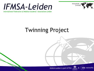 Twinning Project
 
