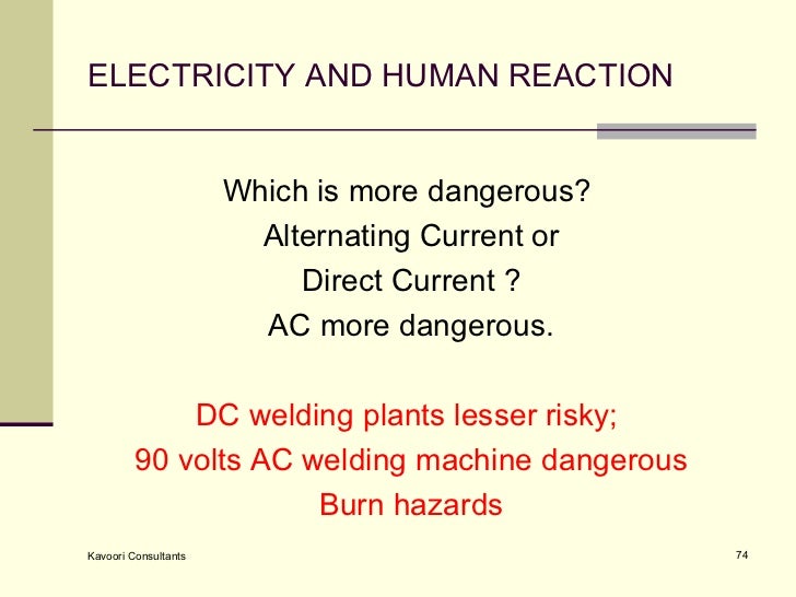 What is more dangerous, AC or DC?