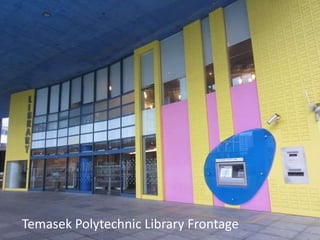 Temasek Polytechnic Library Frontage 