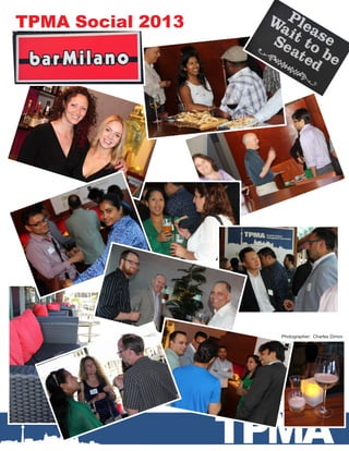 TPMA
TPMA Social 2013
Photographer: Charles Dimov
 