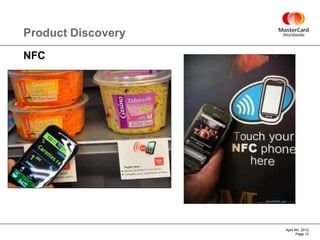 Product Discovery
NFC




                    April 4th, 2012
                           Page 13
 