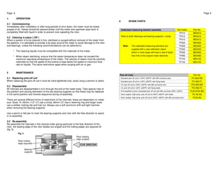 Page 8 
4. OPERATION 
4.1 Commissioning 
Immediately after installation or after long periods of shut down, the meter must be slowly 
purged of air. Valves should be opened slowly until the meter and upstream pipe work is 
completely filled with liquid in order to prevent over speeding the rotor. 
4.2 Cleaning in place ( CIP ) 
When a system is to be cleaned in line, sterilised or purged without removal of the meter from 
the pipeline, it is advisable to provide a by-pass around the meter to avoid damage to the rotor 
and bearings, unless the following recommendations can be adhered to: 
* The cleaning liquids must be compatible with the materials of the meter. 
* When steam sterilising, ensure that the steam temperature does not exceed the 
maximum operating temperature of the meter. The velocity of steam must be carefully 
restricted so that the speed of the turbine is kept below the speed of maximum flow 
rate on liquids. The same restrictions apply when purging with air or gas. 
5 MAINTENANCE 
5.1 Replacing pick-off coil 
When replacing the pick-off coil it must be hand tightened only, avoid using a wrench or pliers. 
5.2 Disassemble 
All internals are disassembled in turn through the end of the meter body. Take special note of 
the position and varying diameters of the two bearing supports so that these may be replaced 
in the same position and reverse sequence during re-assembly. 
There are several different forms of retainment of the internals, these are dependant on meter 
size. Sizes 15~50mm (1/2”~2”) use a circlip, 80mm (3”) has a retaining ring and larger sizes 
use a slotted locking tab and hub nut. Always use a soft aluminum drift and light hammer 
when removing the bearing supports. 
Use a pencil or felt pen to mark the bearing supports and rotor with the flow direction to assist 
in re-assembly. 
5.3 Re-assembly 
Re-assemble the internals in the reverse order giving particular to the flow direction of the 
rotor, the leading edge of the rotor blades are angled and the trailing edges are squared off 
(fig. 5). 
Page 9 
6 SPARE PARTS 
Calibrated measuring element assembly Suit meter Part No. 
TP010 MEA010 
Rotor & shaft, Bearings and bearing supports + circlip TP012 MEA012 
TP015 MEA015 
TP020 MEA020 
Note: The calibrated measuring elements are TP025 MEA025 
supplied with a new calibration report TP040 MEA040 
which in most cases will have a new K-factor TP050 MEA050 
than that of the original meter elements. TP080 MEA080 
TP100 MEA100 
TP150 MEA150 
Pick off Coils Part No. 
Standard pick off coil to 120ºC (250ºF) with MS connector pins PC-802-MS 
Standard pick off coil to 120ºC (250ºF) with flying leads PC-802-FL 
I.S. pick off coil to 120ºC (250ºF) with MS connector pins PCI-802-MS 
I.S. pick off coil to 120ºC (250ºF) with flying leads PCI-802-FL 
Pre-amplified current modulated pick off coil with MS connector 65ºC (150ºF) PUA-8700-MS 
Herm sealed, High temp. pick off coil to 240ºC (460ºF) with leads PC-55-9G 
Herm sealed, High temp. pick off coil to 240ºC (460ºF ) with MS connector pins PC55-8G 
Fig. 5 
Rotor leading 
edge (angled) 
FLOW DIRECTION 
Rotor trailing 
edge (squared) 
Bearing 
supports 
