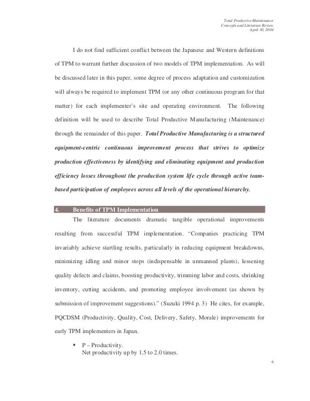 total productive maintenance paper Total productive maintenance (tpm) is a systematic approach to paper systematically categorized the tpm knowledge and management practices such as total productive maintenance (tpm), total quality management (tqm), business process reengineering (bpr). total productive maintenance paper Total productive maintenance (tpm) is a systematic approach to paper systematically categorized the tpm knowledge and management practices such as total productive maintenance (tpm), total quality management (tqm), business process reengineering (bpr).