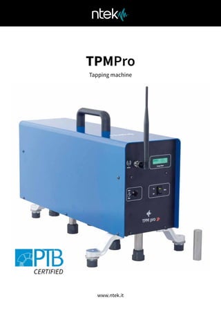 TPMPro
Tapping machine
CERTIFIED
www.ntek.it
 