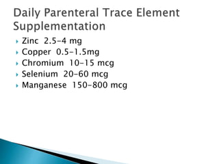  Zinc 2.5-4 mg
 Copper 0.5-1.5mg
 Chromium 10-15 mcg
 Selenium 20-60 mcg
 Manganese 150-800 mcg
 