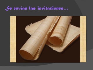 Se envían las invitaciones… 