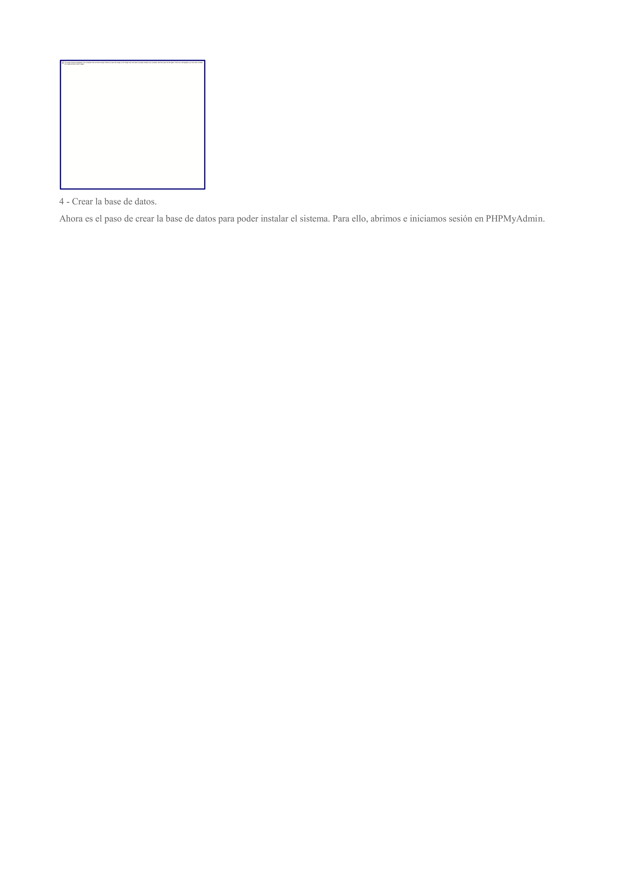 4 - Crear la base de datos.
Ahora es el paso de crear la base de datos para poder instalar el sistema. Para ello, abrimos e iniciamos sesión en PHPMyAdmin.
 