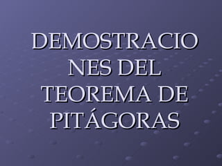 DEMOSTRACIONES DEL TEOREMA DE PITÁGORAS 