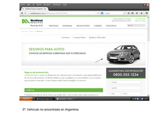 3º: Vehículo no encontrado en Argentina.